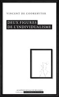   Deux figures de l&rsquo;individualisme