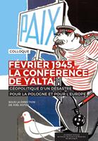   Février 1945, la Conférence de Yalta