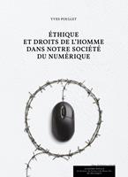   Ethique et droits de l’Homme dans notre société du numérique