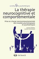   Th&eacute;rapie neurocognitive et comportementale : Prise en charge neurocomportementale des troubles psychologiques et psychiatriques
