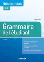   Grammaire de l'&eacute;tudiant : N&eacute;erlandais B1-C2