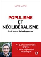   Populisme et néolibéralisme : Il est urgent de tout repenser