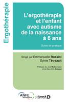   L’ergothérapie et l'enfant avec autisme de la naissance à 6 ans