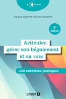 Articuler, gérer son bégaiement et sa voix
