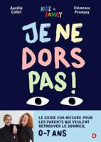   Je ne dors pas ! : Le guide sur-mesure pour les parents qui veulent retrouver le sommeil
