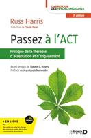   Passez à l'ACT : Pratique de la thérapie d'acceptation et d'engagement