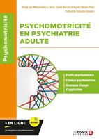   Psychomotricit&eacute; en psychiatrie adulte