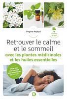   Retrouver le calme et le sommeil avec les plantes médicinales et les huiles essentielles