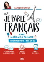 Je parle français avec Madame à Paname FLE B1-B2 (intermédiaire)
