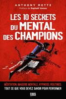   Les 10 secrets du mental des champions