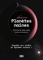   Objectif planètes naines