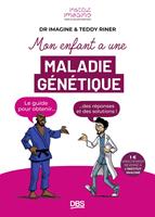   Mon enfant a une maladie génétique