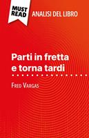 Parti in fretta e torna tardi di Fred Vargas (Analisi del libro)