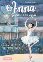 Anna, journal d'un cygne - Le ballet de l'impératrice - Tome 2