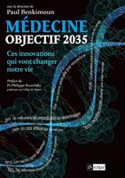   Objectif 2035 : ces innovations médicales qui vont changer notre vie
