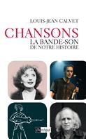 Chanson - La bande-son de notre histoire