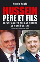   Hussein père et fils - Trente années qui ont changé le Moyen-Orient