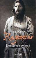   Raspoutine - Proph&egrave;te ou imposteur ?