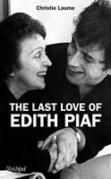   The last love of Edith Piaf