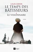   Le temps des bâtisseurs - Tome 1 Le visionnaire