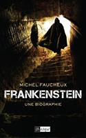   Frankenstein, une biographie