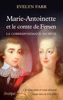   Marie-Antoinette et le comte de Fersen - La correspondance secr&egrave;te