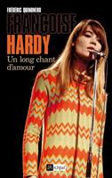   Françoise Hardy, un long chant d'amour