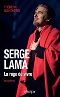   Serge Lama. La rage de vivre