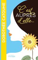   C'est auprès d'elle...