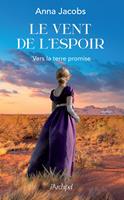   Le vent de l'espoir - Tome 1 Vers la terre promise