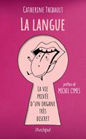   La langue - La vie privée d'un organe très discret