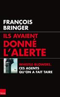   Ils avaient donné l'alerte