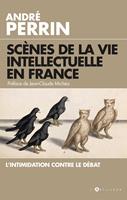   Scènes de la vie intellectuelle en France