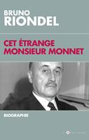   Cet étrange Monsieur Monnet