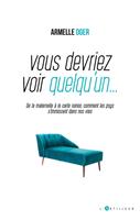 Vous devriez voir quelqu'un