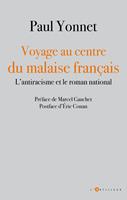   Voyage au centre du malaise français