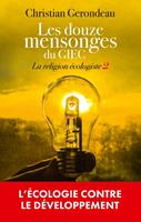   Les douze mensonges du GIEC