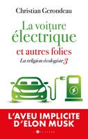   La voiture électrique et autres folies