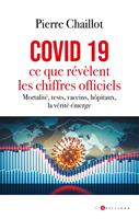   Covid 19, ce que révèlent les chiffres officiels
