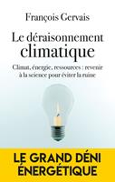   Le déraisonnement climatique