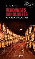   vendanges sanglantes - au coeur du Chianti