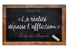 La réalité dépasse l'affliction