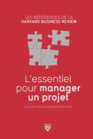   L'essentiel pour manager un projet - Nouvelle &eacute;dition