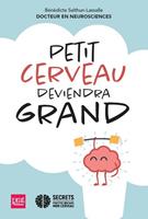   Petit cerveau deviendra grand