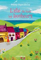   L'&eacute;t&eacute; de tous les bonheurs