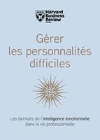   G&eacute;rer les personnalit&eacute;s difficiles