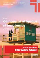Je nous ai attendus si longtemps