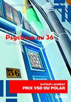   Psychose au 36