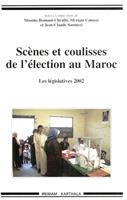  Sc&egrave;nes et coulisses de l&rsquo;&eacute;lection au Maroc
