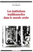   Les institutions traditionnelles dans le monde arabe